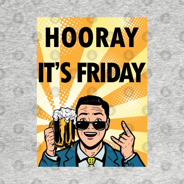 Hooray It's Friday by byfab